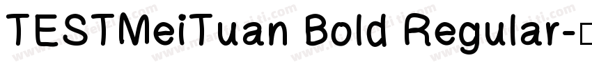 TESTMeiTuan Bold Regular字体转换